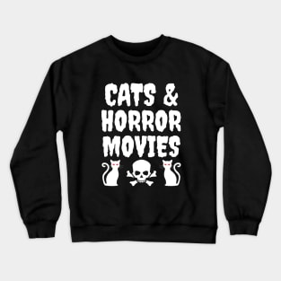 Cats and horror movies Crewneck Sweatshirt